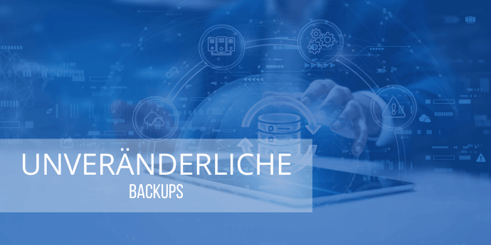 Unveränderliche Backups
