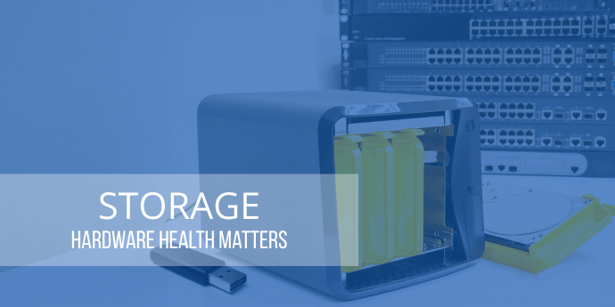 Storage Hardware Health