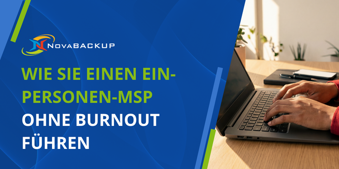 Wie Sie einen Ein-Personen-MSP ohne Burnout führen